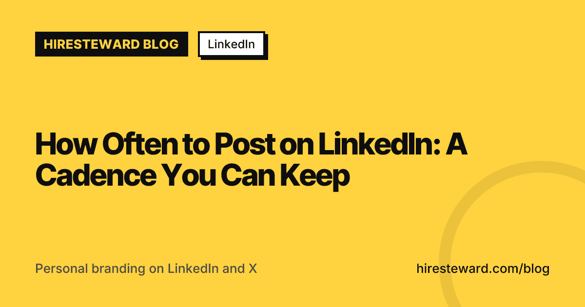 How Often to Post on LinkedIn: A Cadence You Can Keep