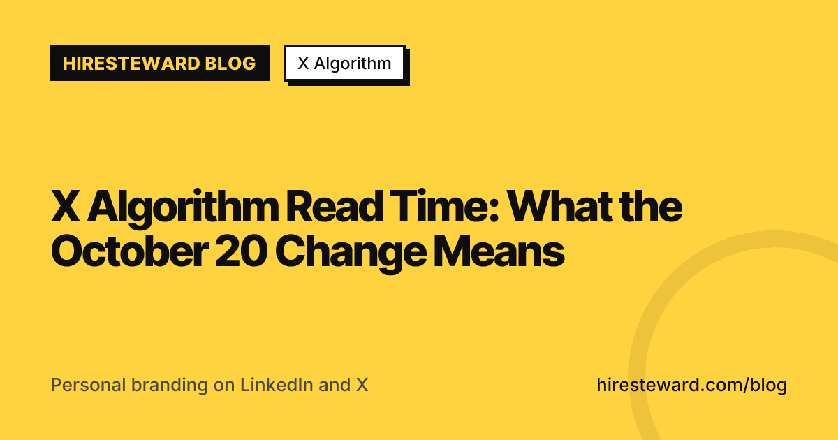 X Algorithm Read Time: What the October 20 Change Means